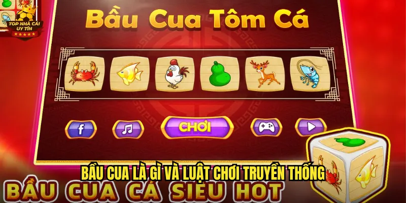 Bầu Cua là gì và luật chơi truyền thống