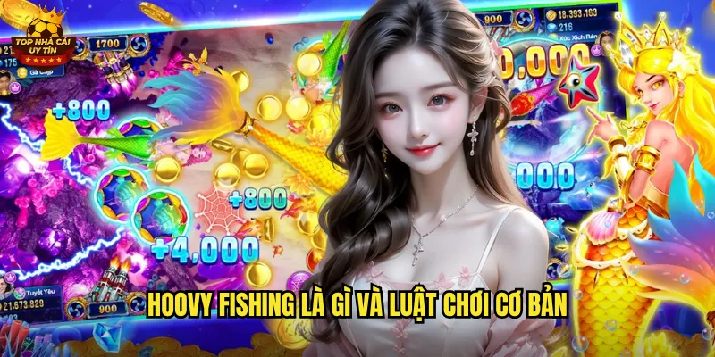 Hoovy Fishing là gì và luật chơi cơ bản
